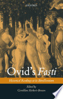 Ovid's Fasti : historical readings at its bimillennium / edited by Geraldine Herbert-Brown.