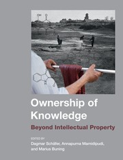Ownership of knowledge : beyond intellectual property /