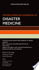 Oxford American handbook of disaster medicine / edited by Robert A. Partridge [and others].