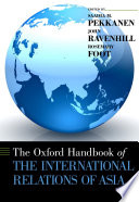 Oxford handbook of the international relations of Asia / edited by Saadia M. Pekkanen, John Ravenhill, and Rosemary Foot.