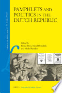 Pamphlets and politics in the Dutch Republic