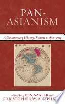 Pan-Asianism : a documentary history.