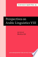 Papers from the eighth annual Symposium on Arabic Linguistics edited by Mushira Eid.