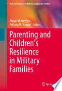 Parenting and children's resilience in military families /