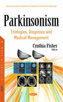 Parkinsonism : etiologies, diagnosis, and medical management /