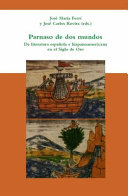 Parnaso de dos mundos : de literatura espanola e hispanoamericana en el Siglo de Oro / J.M. Ferri, J.C. Rovira (eds.).