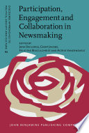 Participation, engagement and collaboration in newsmaking : a postfoundational perspective /