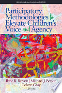 Participatory methodologies to elevate children's voice and agency /