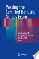 Passing the certified bariatric nurses exam /