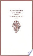 Paston letters and papers of the fifteenth century. edited by Richard Beadle, Colin Richmond.