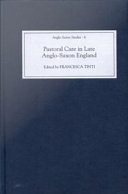 Pastoral care in late Anglo-Saxon England /