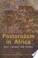 Pastoralism in Africa : past, present, and futures /