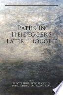 Paths in Heidegger's later thought /