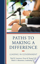 Paths to making a difference leading in government /