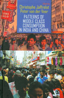 Patterns of middle class consumption in India and China /