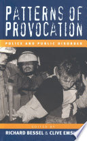 Patterns of provocation : police and public disorder / edited by Richard Bessel and Clive Emsley.
