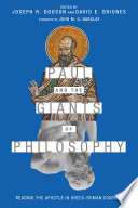 Paul and the giants of philosophy : reading the apostle in Greco-Roman context /