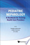 Pediatric nephrology : a handbook for training health care providers /