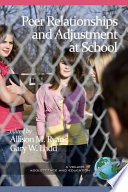 Peer relationships and adjustment at school