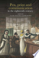 Pen, print and communication in the eighteenth century /