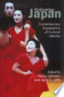 Performing Japan : contemporary expressions of cultural identity /