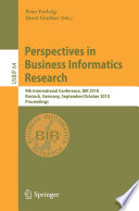 Perspectives in business informatics research : 9th International Conference, BIR 2010, Rostock Germany, September 29-October 1, 2010, proceedings /