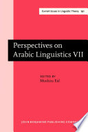Perspectives on Arabic linguistics papers from the seventh Annual Symposium on Arabic Linguistics / edited by Mushira Eid.