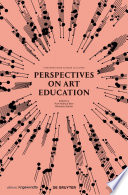 Perspectives on art education : conversations across cultures /