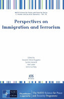 Perspectives on immigration and terrorism / edited by Giovanni Maria Ruggiero [and others].