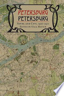 Petersburg/Petersburg : novel and city, 1900-1921 /