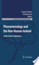 Phenomenology and the non-human animal : at the limits of experience /