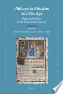 Philippe de Mézières and his age : piety and politics in the fourteenth century / edited by Renate Blumenfeld-Kosinski and Kiril Petkov.