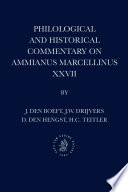 Philological and historical commentary on Ammianus Marcellinus XXVII / by J. den Boeft [and others].