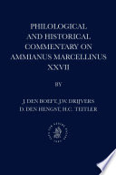 Philological and historical commentary on Ammianus Marcellinus XXVII by J. den Boeft ... [et al.].