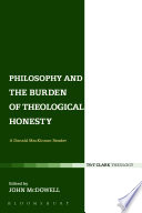 Philosophy and the burden of theological honesty a Donald MacKinnon reader / edited by John C. McDowell ; assisted by Scott Kirkland.