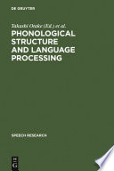 Phonological structure and language processing : cross-linguistic studies /