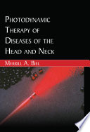 Photodynamic therapy of diseases of the head and neck /