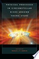 Physical processes in circumstellar disks around young stars /