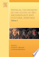 Physical techniques in the study of art, archaeology and cultural heritage. editors Dudley Creagh, David Bradley.