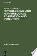 Physiological and morphological adaptation and evolution /