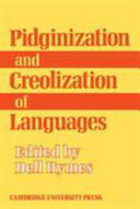 Pidginization and creolization of languages ; proceedings of a conference held at the University of the West Indies, Mona, Jamaica, April, 1968 /