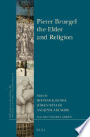 Pieter Bruegel the elder and religion / edited by Bertram Kaschek, Jurgen Muller, Jessica Buskirk.