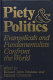 Piety and politics : evangelicals and fundamentalists confront the world / edited by Richard John Neuhaus and Michael Cromartie.