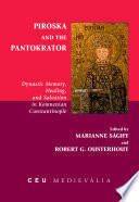 Piroska and the pantokrator : dynastic memory, healing and salvation in Komnenian Constantinople /