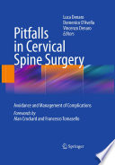Pitfalls in cervical spine surgery : avoidance and management of complications /