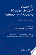 Place in modern Jewish culture and society / edited by Richard I. Cohen.