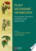 Plant secondary metabolites : occurrence, structure and role in the human diet /