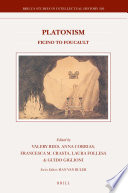 Platonism : Ficino to Foucault / edited by Valery Rees, Anna Corrias, Francesca M. Crasta, Laura Follesa, Guido Giglioni.