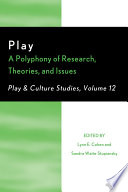 Play : a polyphony of research, theories, and issues /