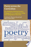 Poetry across the curriculum : new methods of writing intensive pedagogy for U.S. community college and undergraduate education /